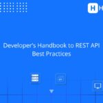 Developer’s Handbook to REST API Best Practices