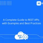Complete Guide to REST APIs