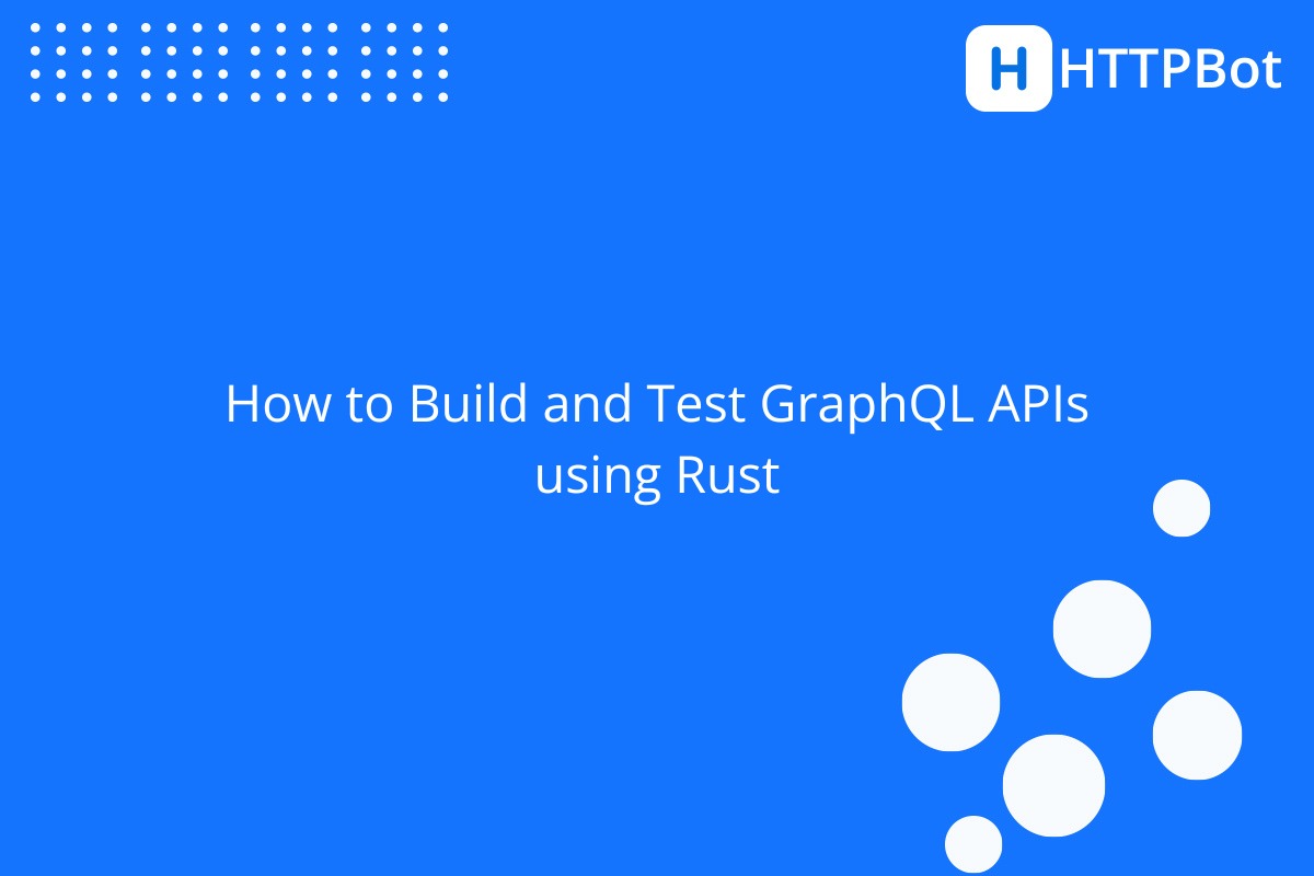 GraphQL in Rust explained: frameworks, tools, and testing tips