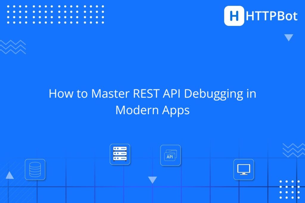 REST API Debugging Made Simple for Developers