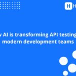 How AI is transforming API testing | HTTPBot