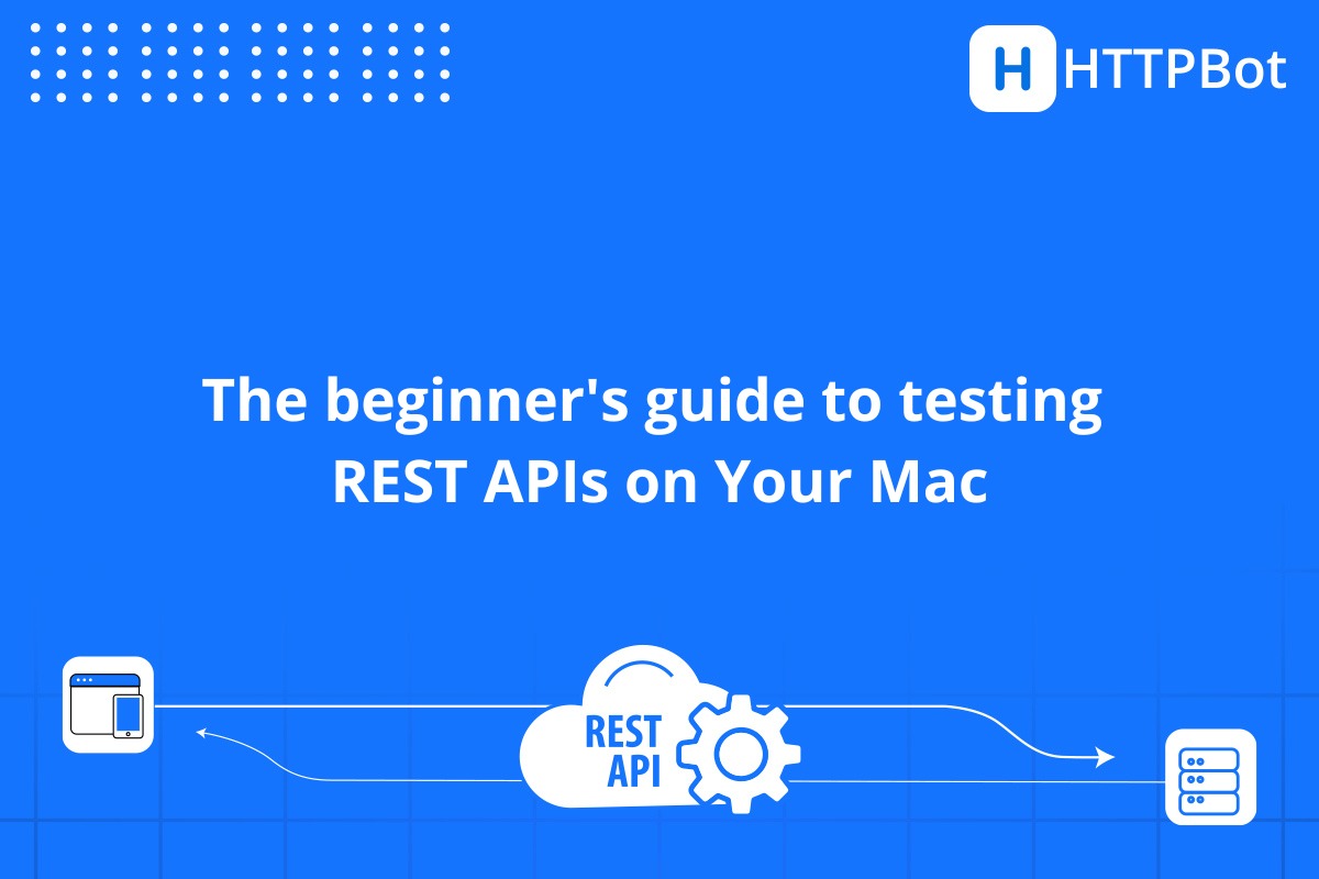 REST API testing on Mac: a beginner's guide