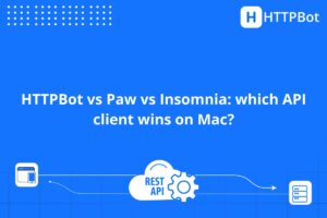 HTTPBot vs RapidAPI vs Insomnia for macOS: Which API Client Wins in 2026?