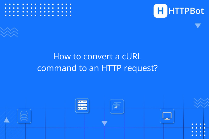 How to convert a cURL command to an HTTP request?