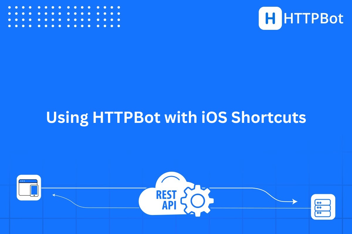 Using HTTPBot with iOS Shortcuts