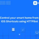 Home automation with HTTPBot and iOS Shortcuts