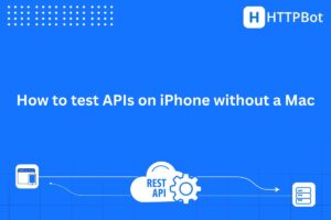 How to Test APIs Directly on Your iPhone – No Mac Required