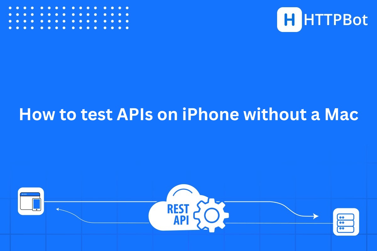 How to Test APIs Directly on Your iPhone - No Mac Required