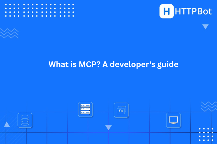 What is MCP? A developer’s guide